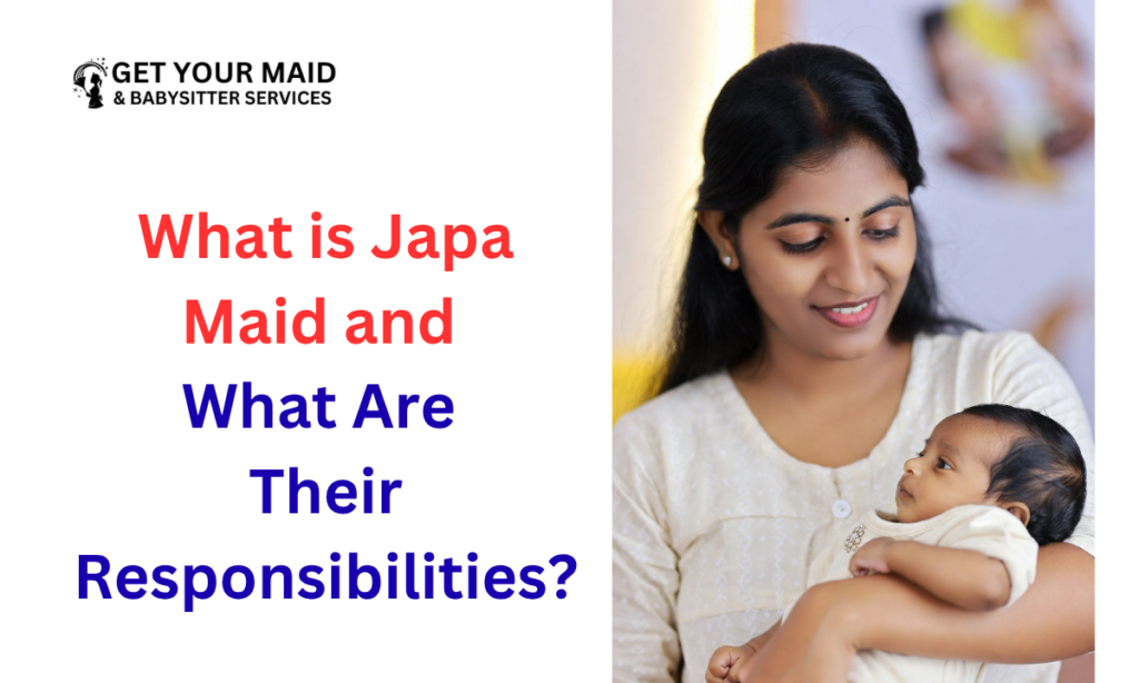 What is Japa Maid_ and What Are Their Responsibilities